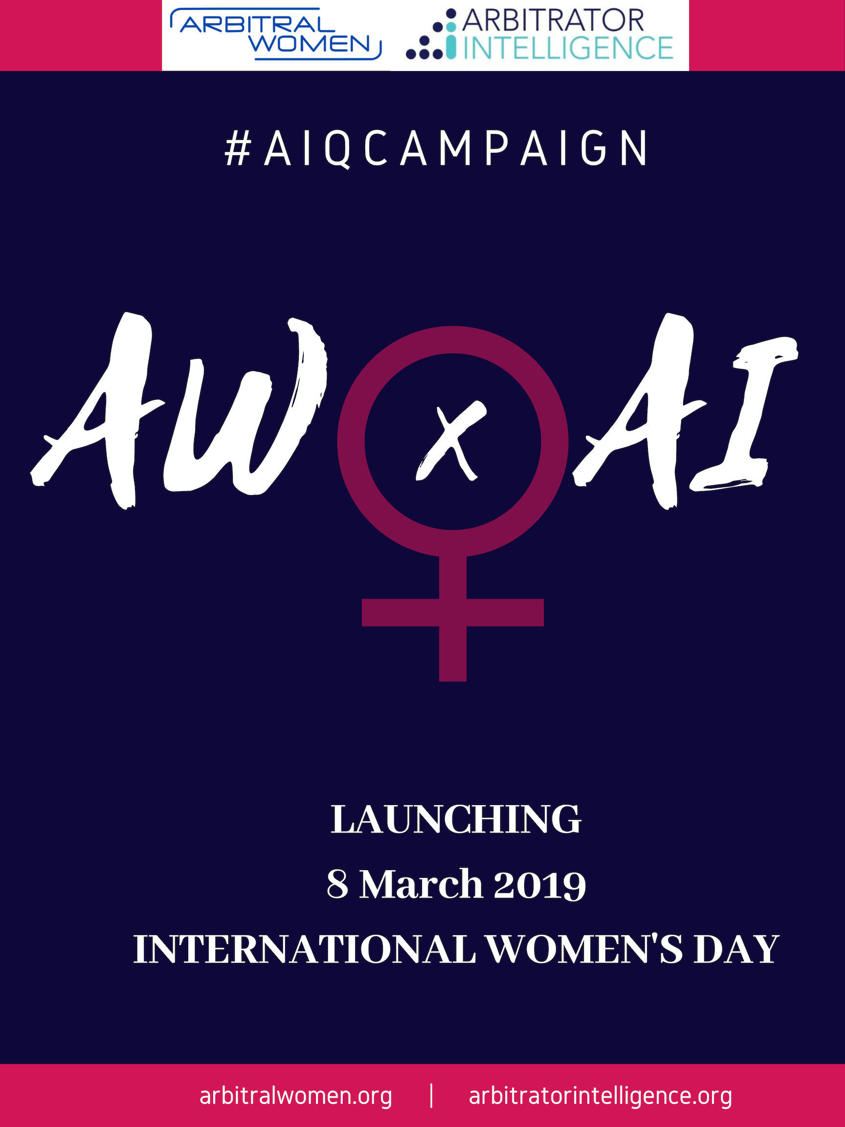 Launch of AIQ Women Arbitrators Campaign on International Women’s Day, 8 March 2019!