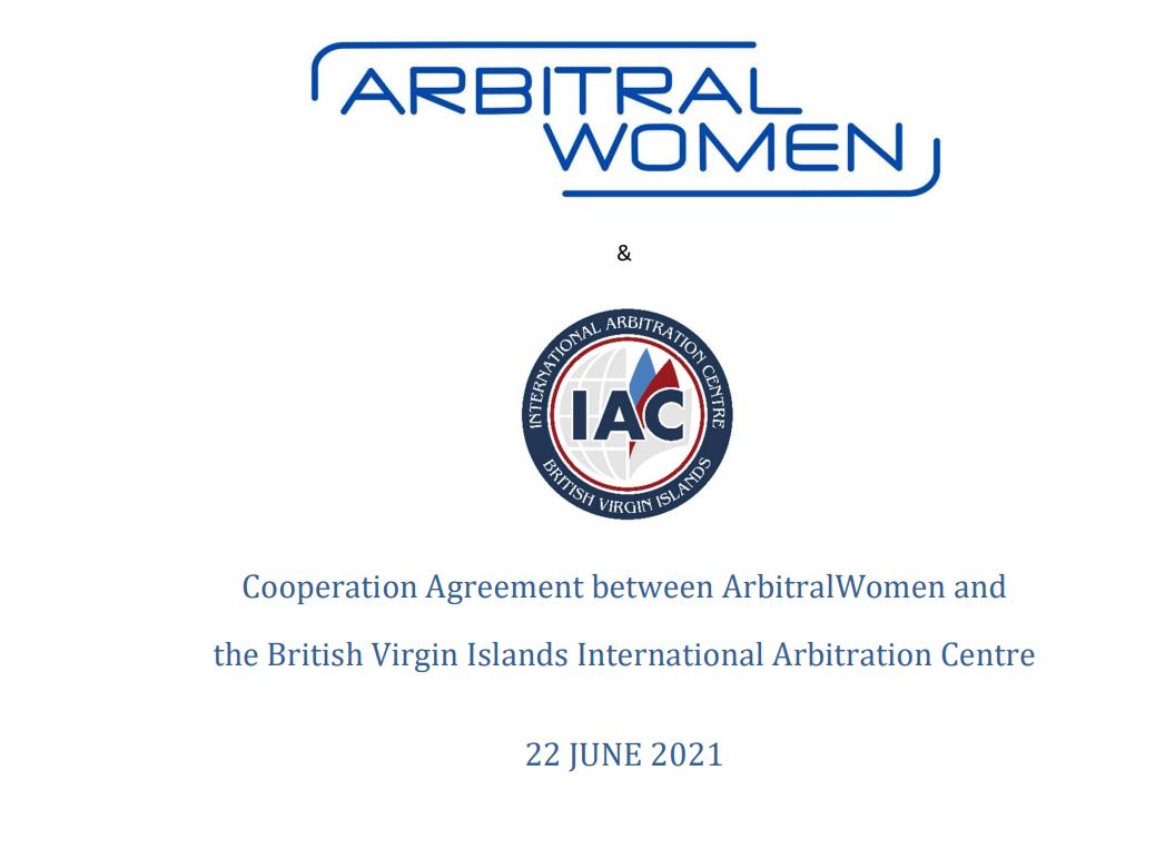 ArbitralWomen Formalizes Cooperation Relationship with the British Virgin Islands International Arbitration Centre!