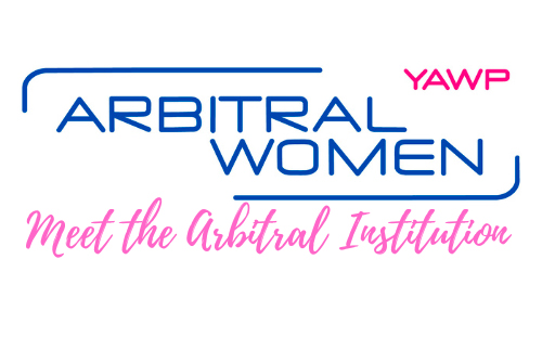 Young ArbitralWomen Practitioners' (YAWP) will soon launch its &quot;Meet the Arbitral Institution&quot; Series