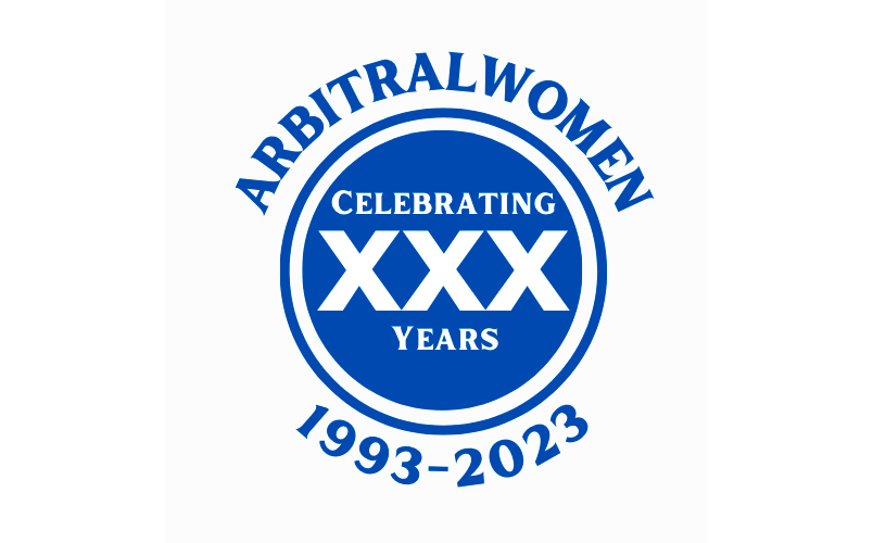ArbitralWomen Calls for New Initiatives to Commemorate its 30th Anniversary