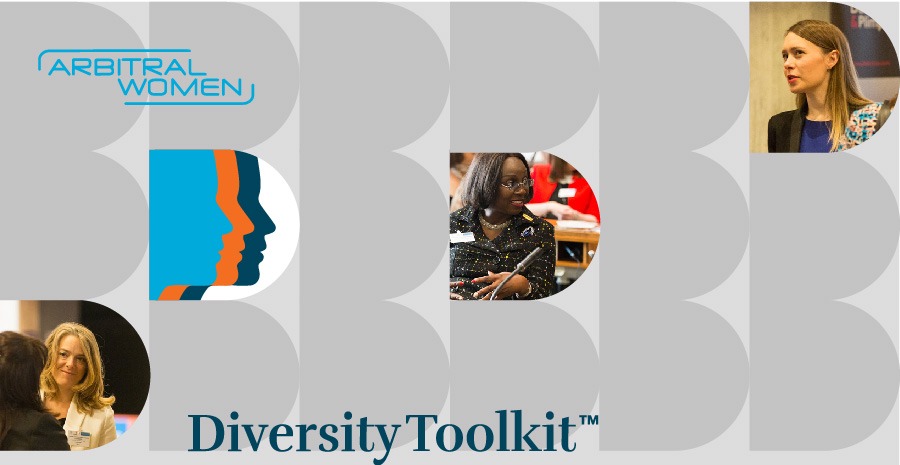 Necessary Change: Planning Past Bias Through the ArbitralWomen Diversity Toolkit™