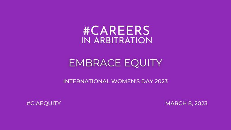 Careers in Arbitration Celebrates International Women’s Day 2023 with In-House Counsel Campaign
