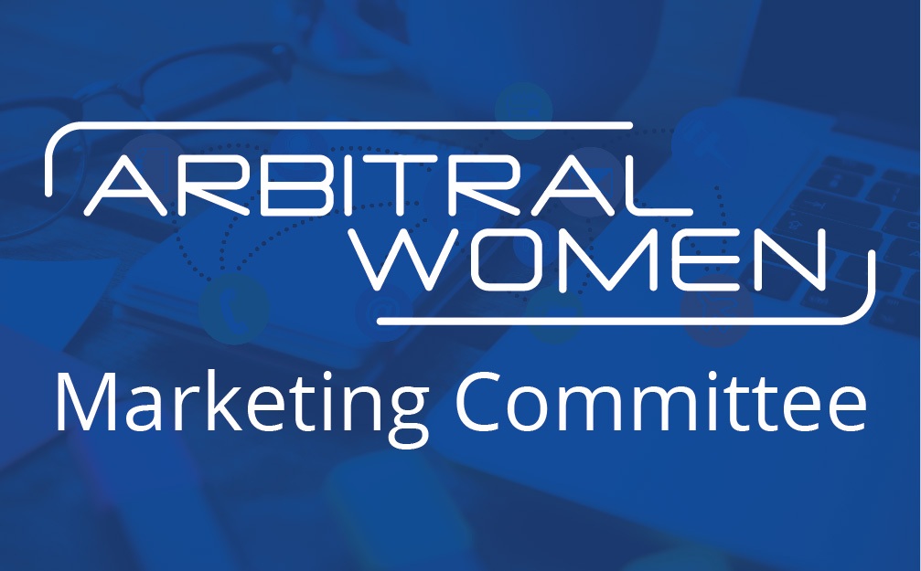 Please Welcome ArbitralWomen's New Marketing Committee Members!